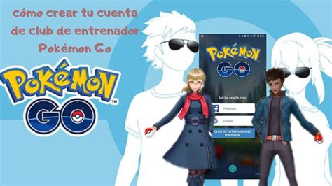 pokémon go cuenta entrenador.
